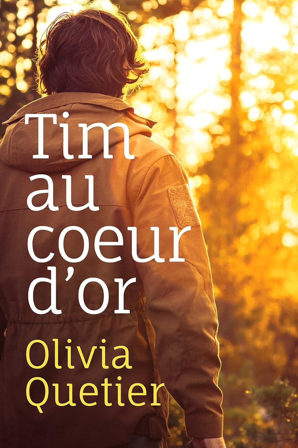 Couverture du roman Tim au cœur d’or d’Olivia Quetier